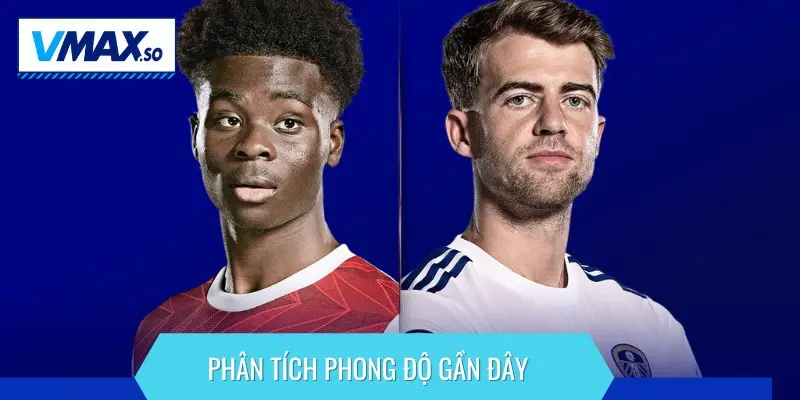 Arsenal vs Leeds phong độ