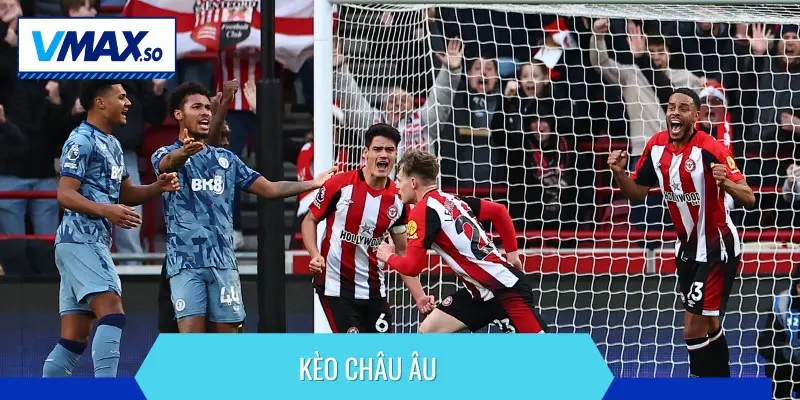 Brentford vs Aston Villa châu âu