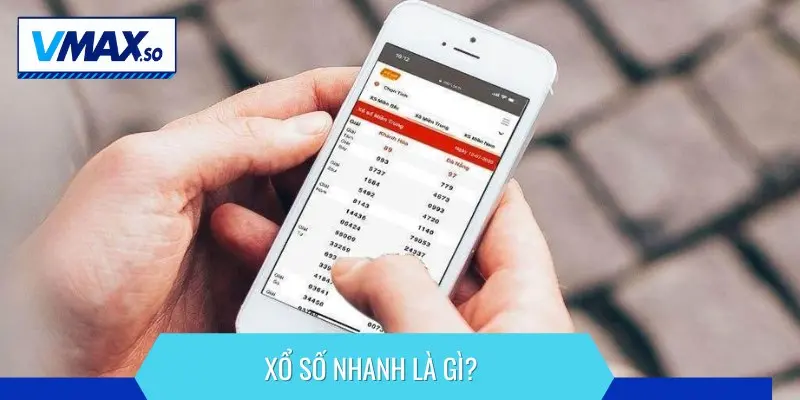 Xổ số nhanh là loại hình được nhiều người lựa chọn bởi tính tiện lợi