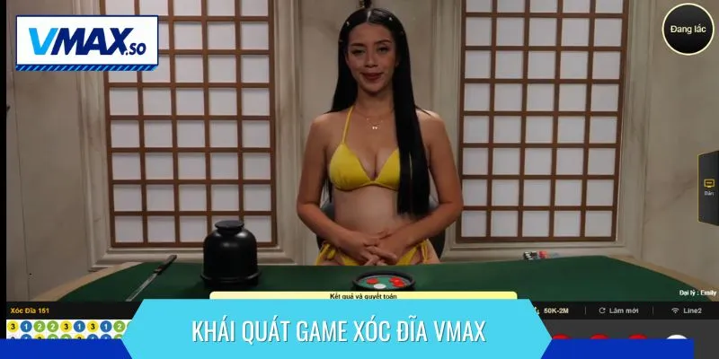 Khái quát game xóc đĩa VMAX